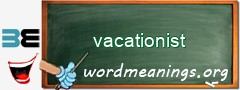 WordMeaning blackboard for vacationist